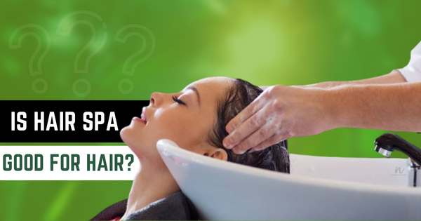 Is hair spa good for hair?